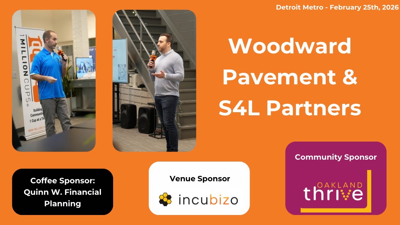 1 Million Cups Detroit Metro - Woodward Paving & S4L Partners