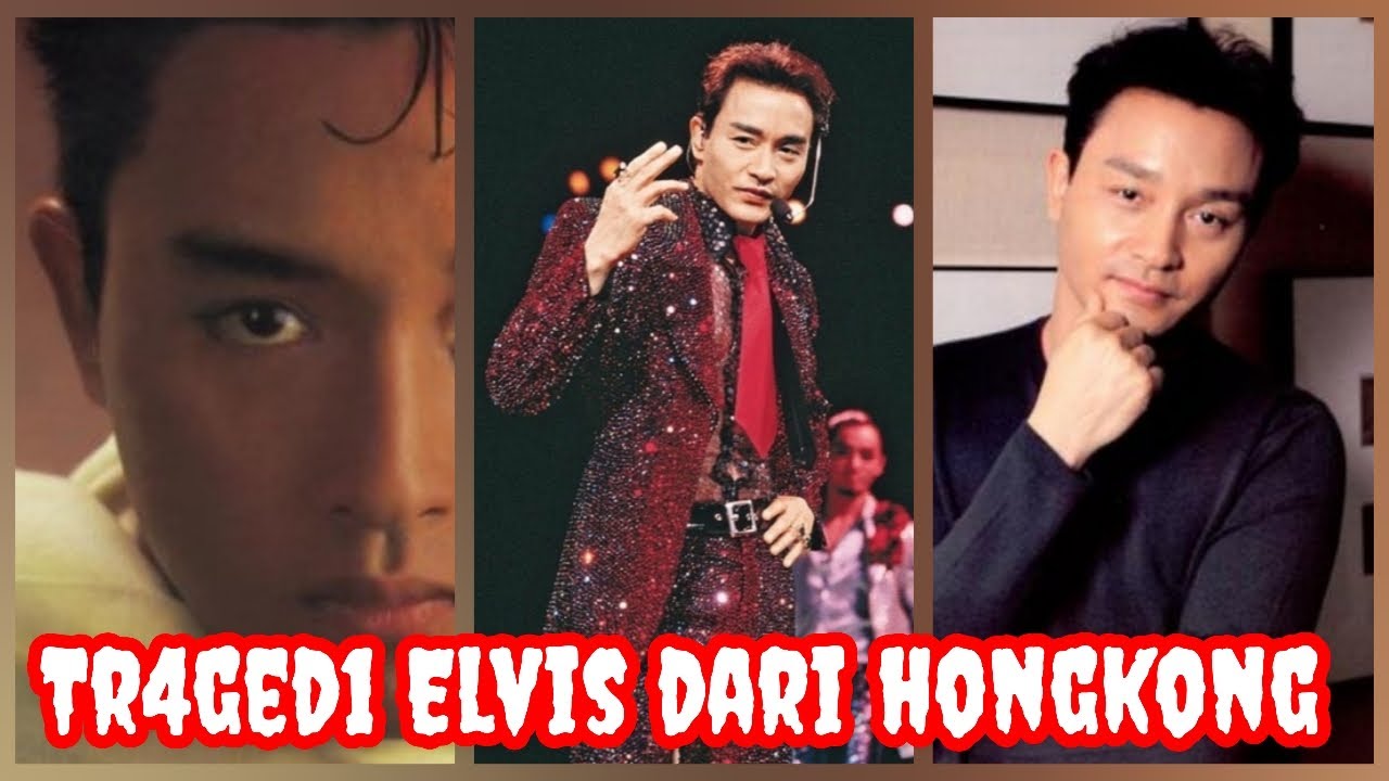 Leslie Cheung kisah tragis dari seorang bintang hongkong yg disebut Elvis dari Hk