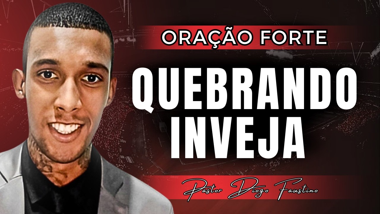 HOJE DEUS VAI QUEBRAR TODA INVEJA CONTRA SUA VIDA