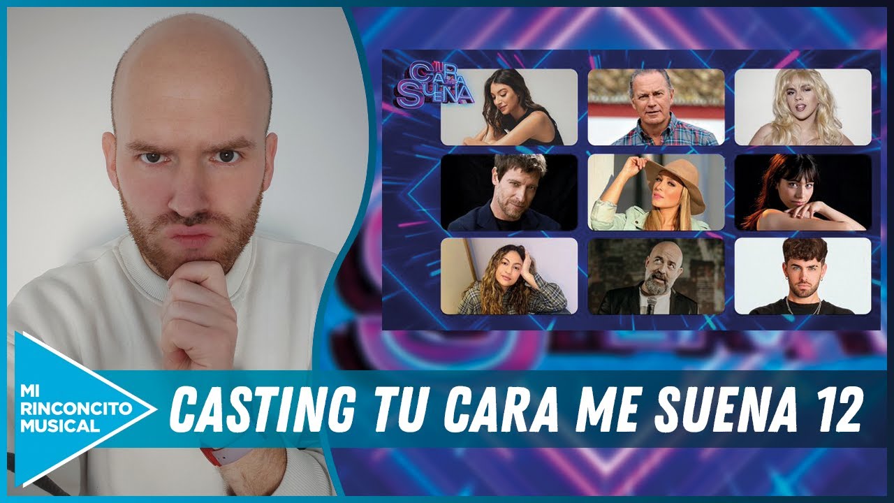 🎤🎶 TU CARA ME SUENA 12:  Review del CASTING COMPLETO OFICIAL 🎶🎤