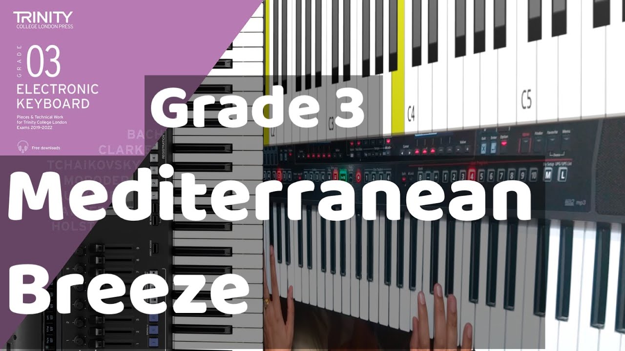 Mediterranean Breeze | Electronic Keyboard Grade 3 Exam 2019 -2022 (Trinity)