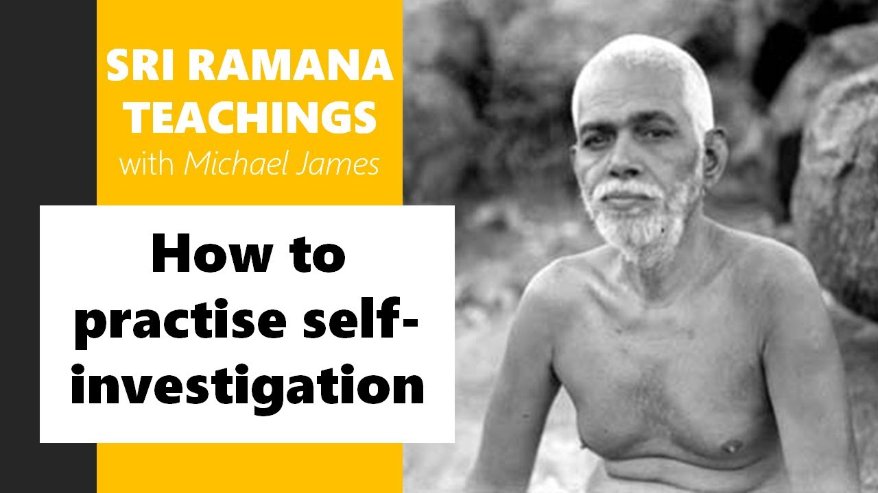 2022-06-12 San Diego Ramana Satsang: Michael James discusses how to practise self-investigation
