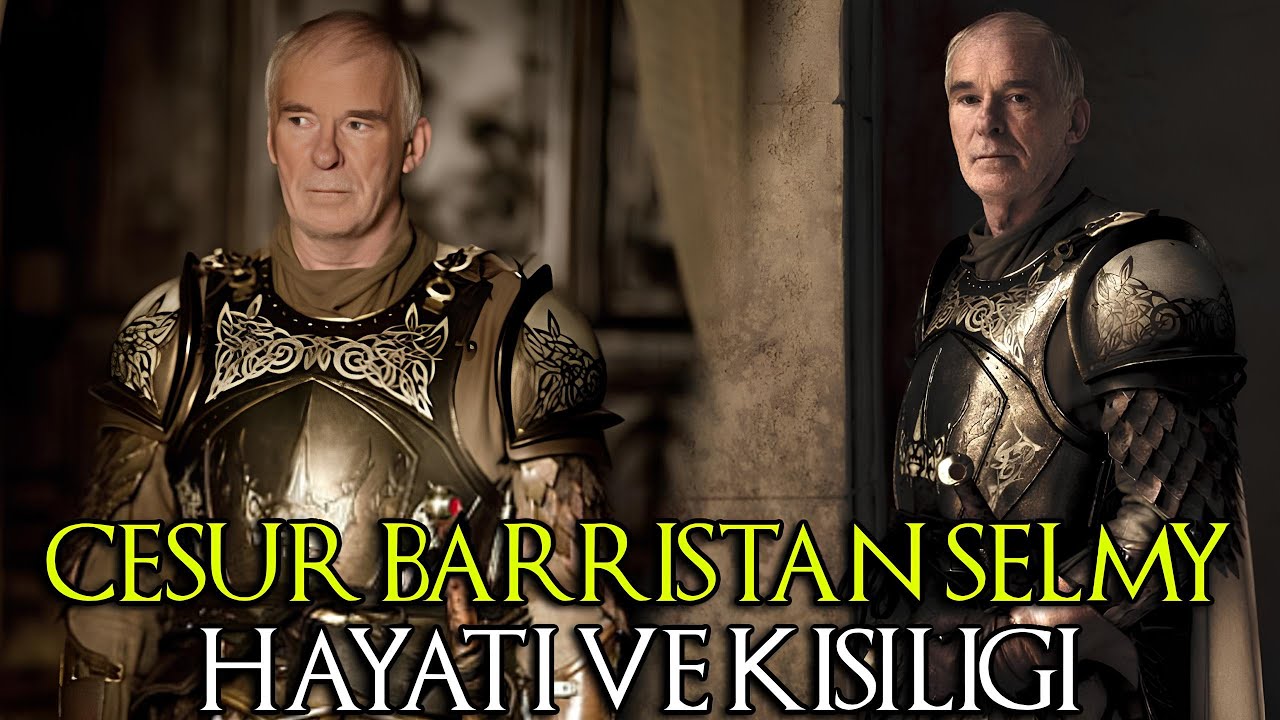 Ser Barristan Selmy Kimdir? - Hayatı ve Kişisel Özellikleri