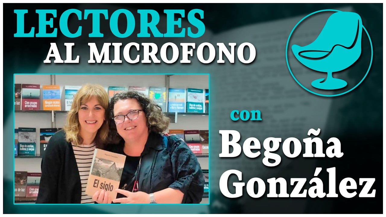 📚🎙️LECTORES AL MICRÓFONO con Begoña González