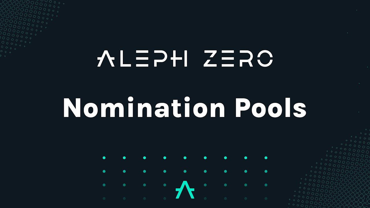 Aleph Zero - Nomination Pools