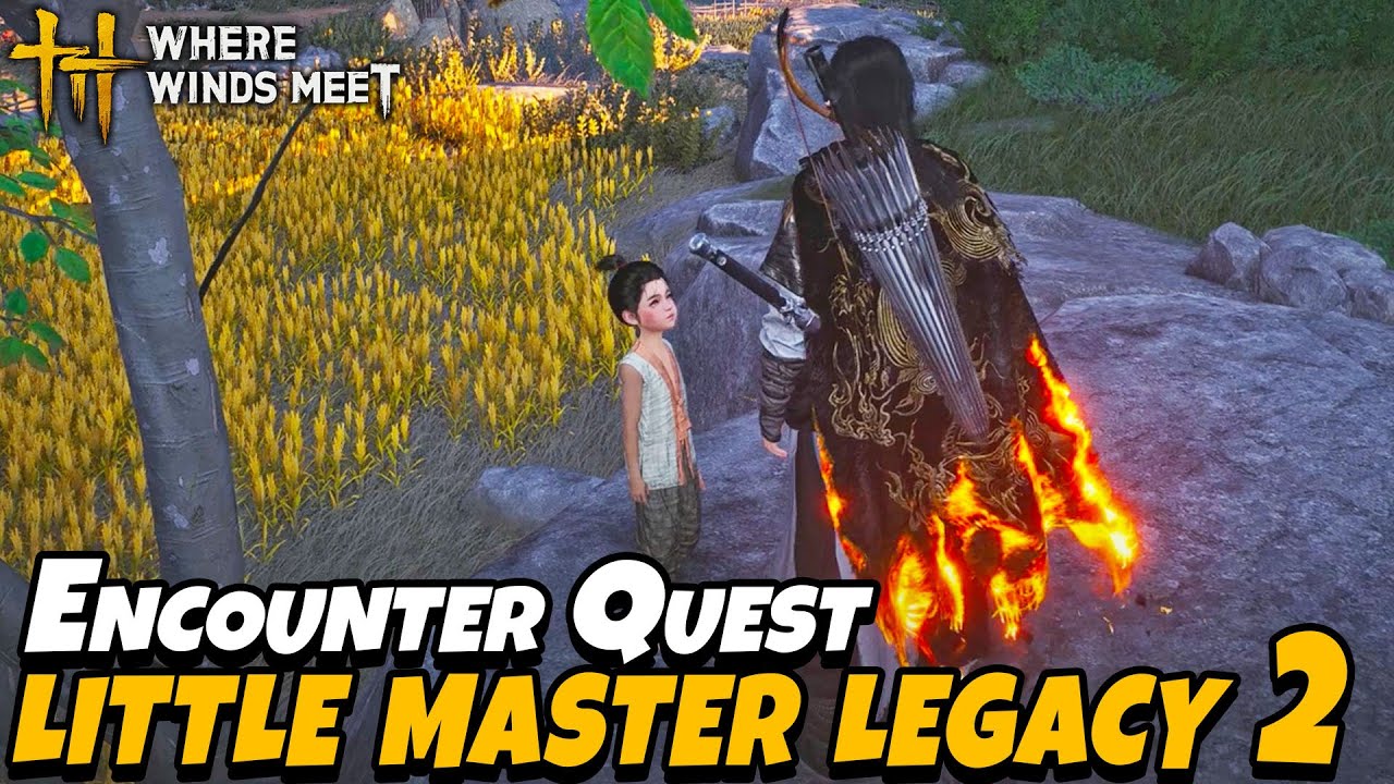 Little Master Legacy 2 (Encounter Quest) | Where Winds Meet