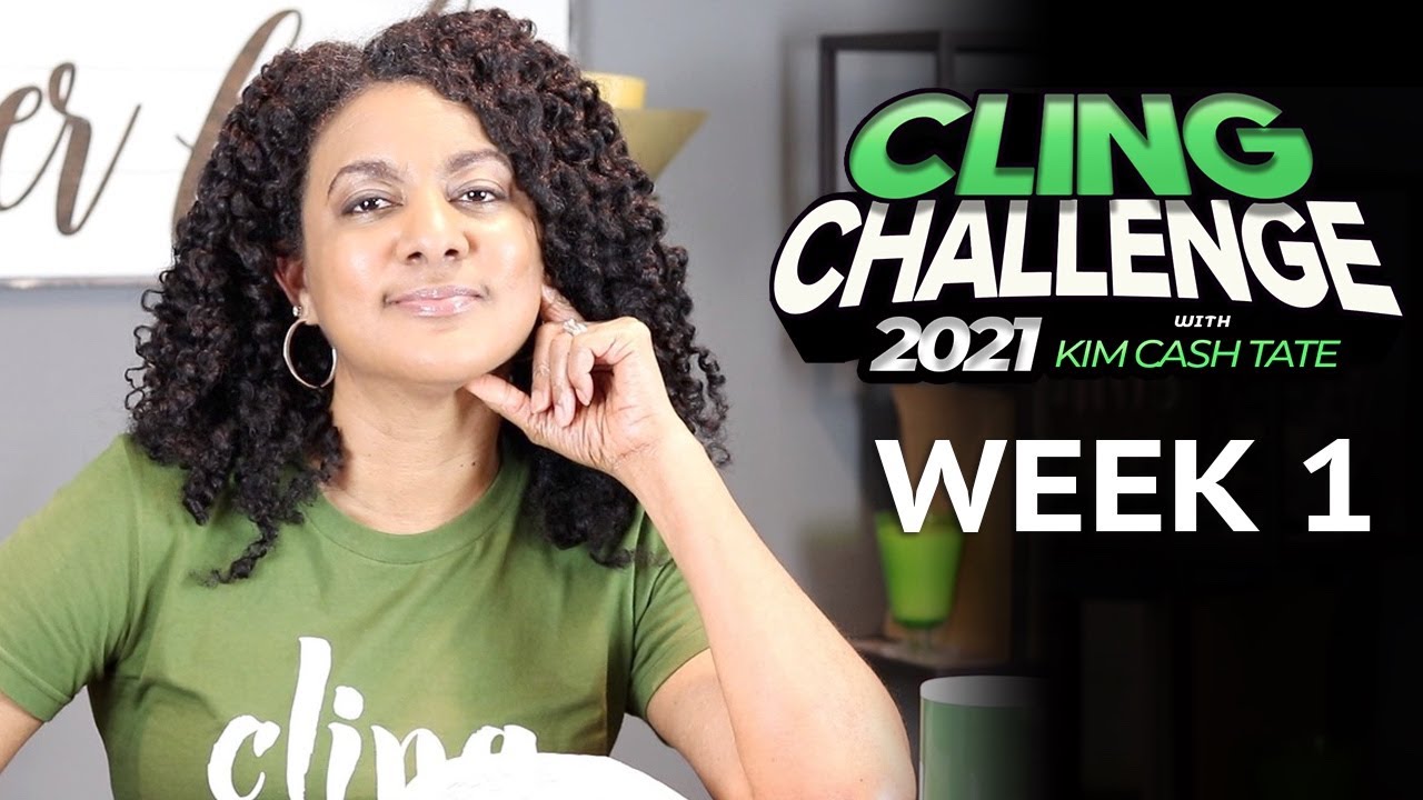 CLING CHALLENGE 2021 | Week 1 | Kim Cash Tate
