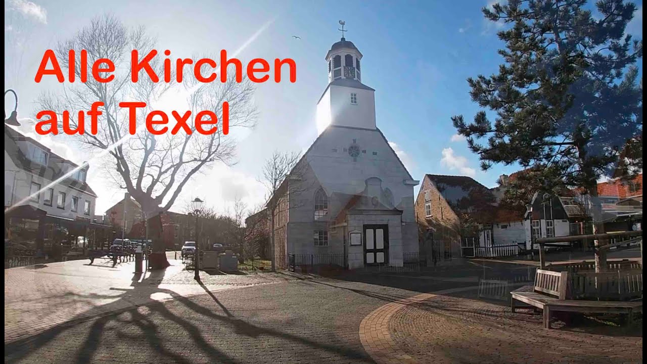 Wir haben alle Kirchen auf Texel besucht - We visited all chuchs on the isle of Texel