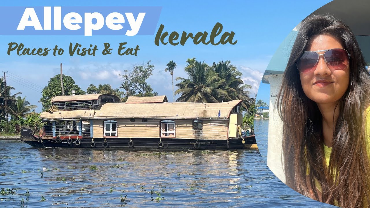Allepey Tourist Places | Places to Visit & Eat | Allepey Backwaters in Just Rs28 | Heena Bhatia