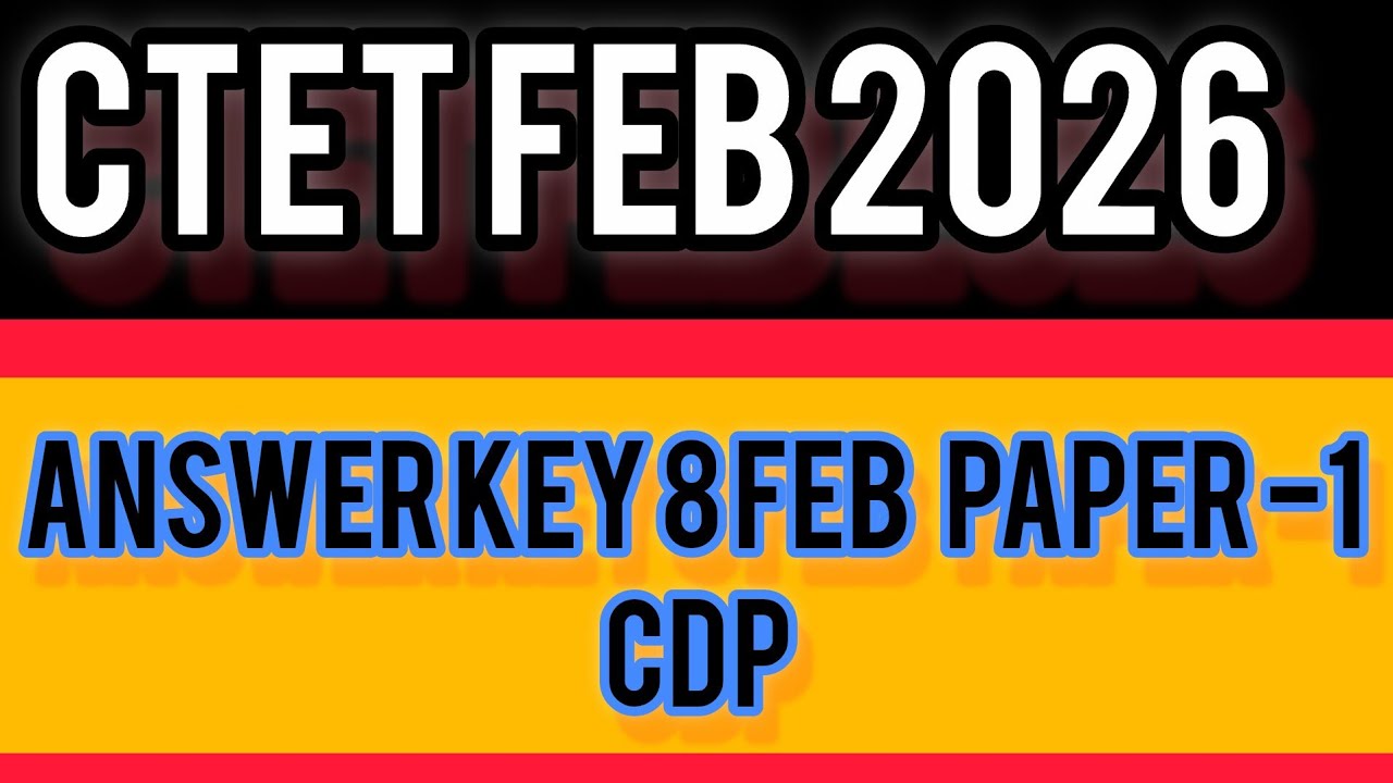 CTET ANSWER KEY 8 Feb Paper -1  | CTET FEB 2026 paper 1 Cdp | By Sunil Sir