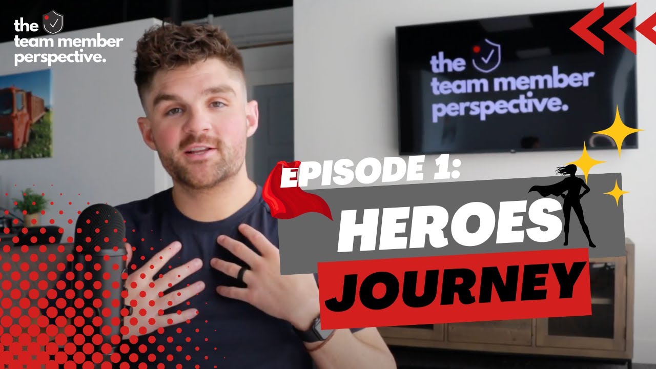 Heroes Journey | The Team Member Perspective #1