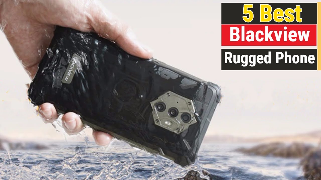 Top 5 Best Blackview Rugged Smartphones In 2023