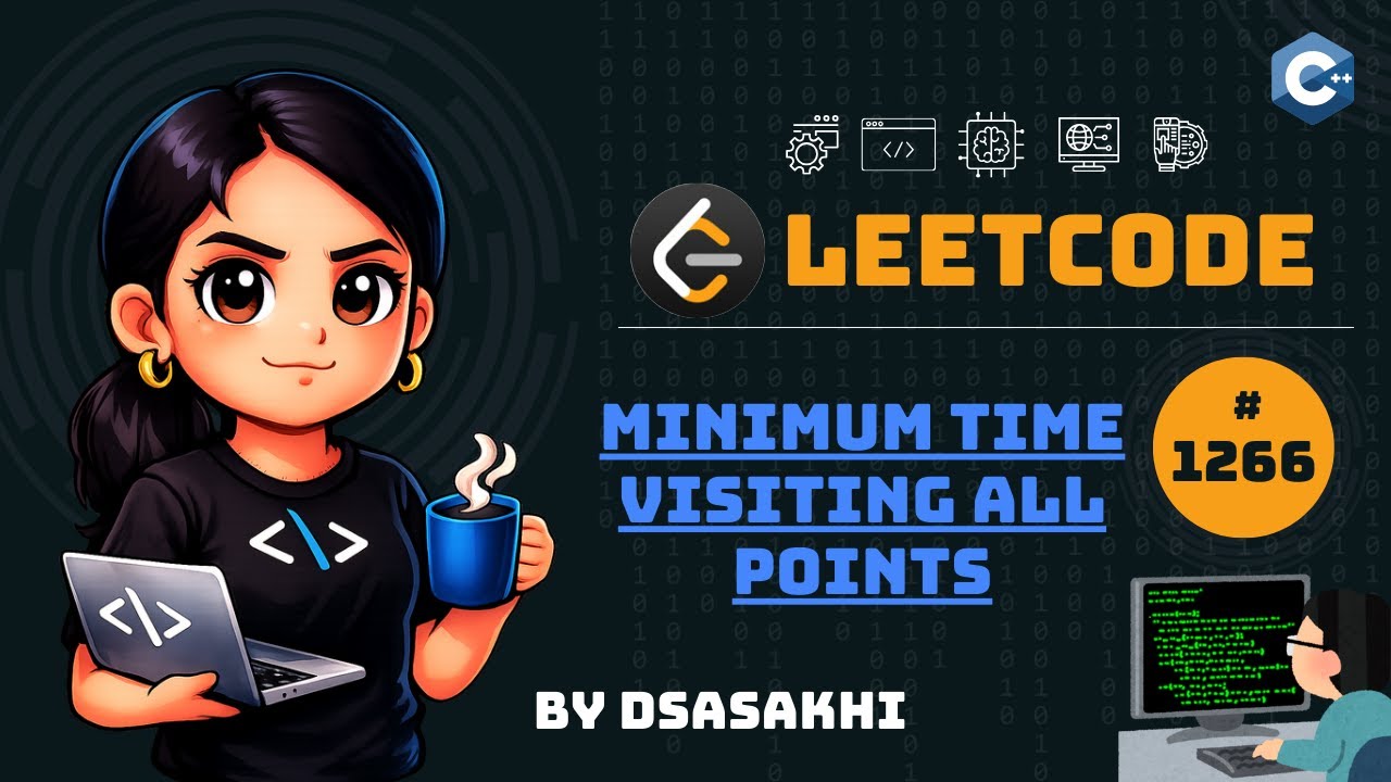 LeetCode #1266 – Minimum Time Visiting All Points | Full Intuition + Optimized Code | DSASakhi