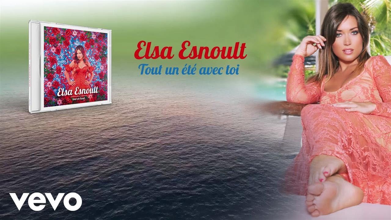 Elsa Esnoult - Tout un été avec toi (Lyrics Video)