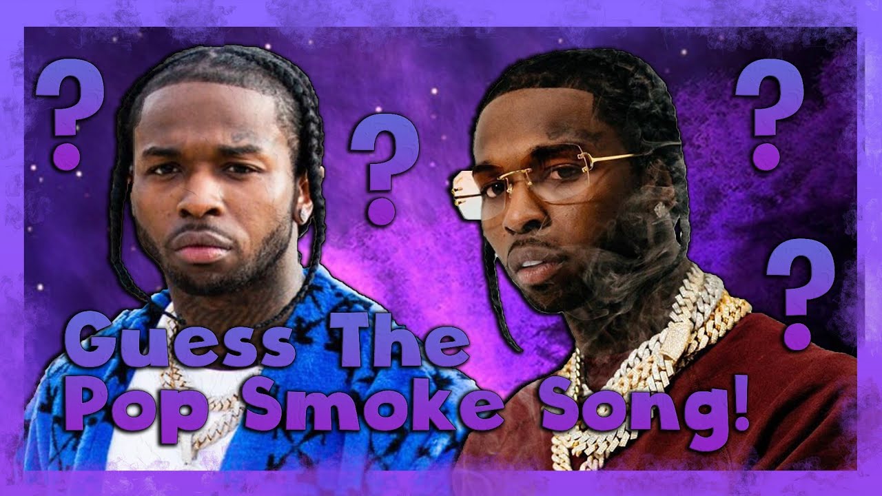 Guess The Pop Smoke Song! 2021 EDITION