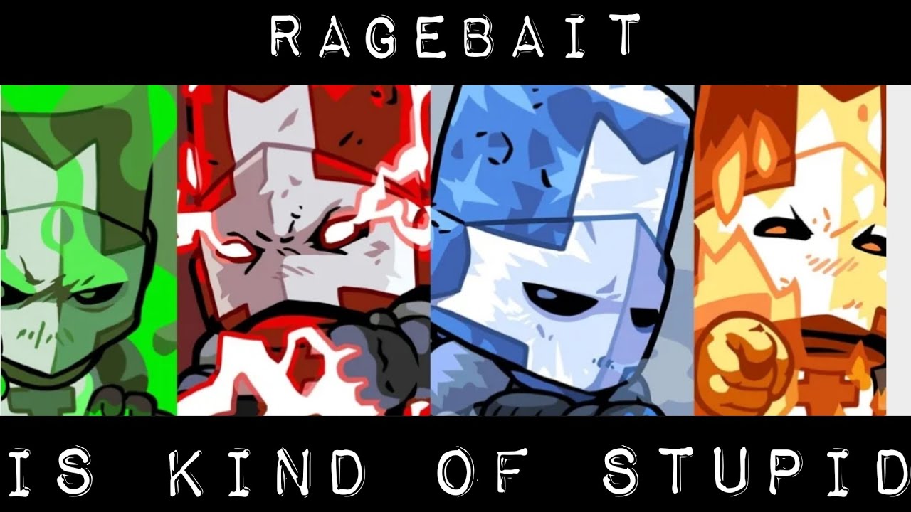 Ragebait is kind of stupid