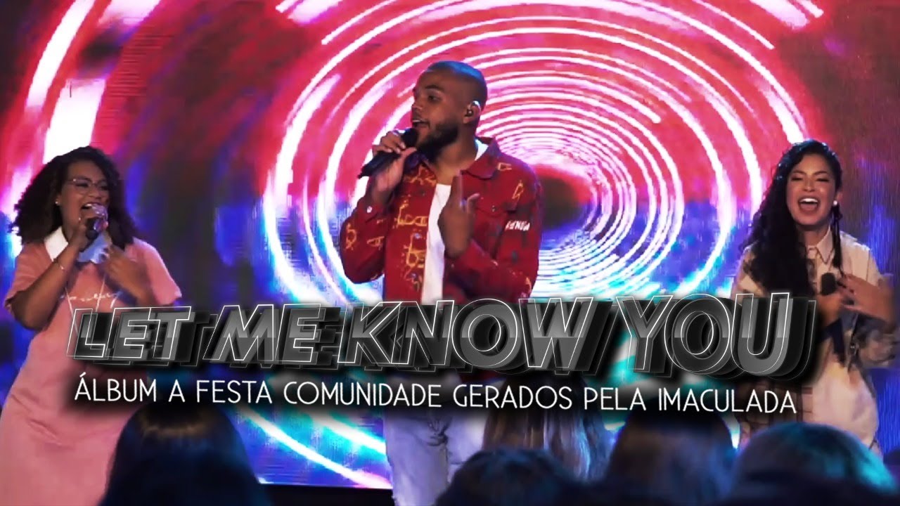 LET ME KNOW YOU (QUEM É JESUS)  - PRIMEIRO ÁLBUM 