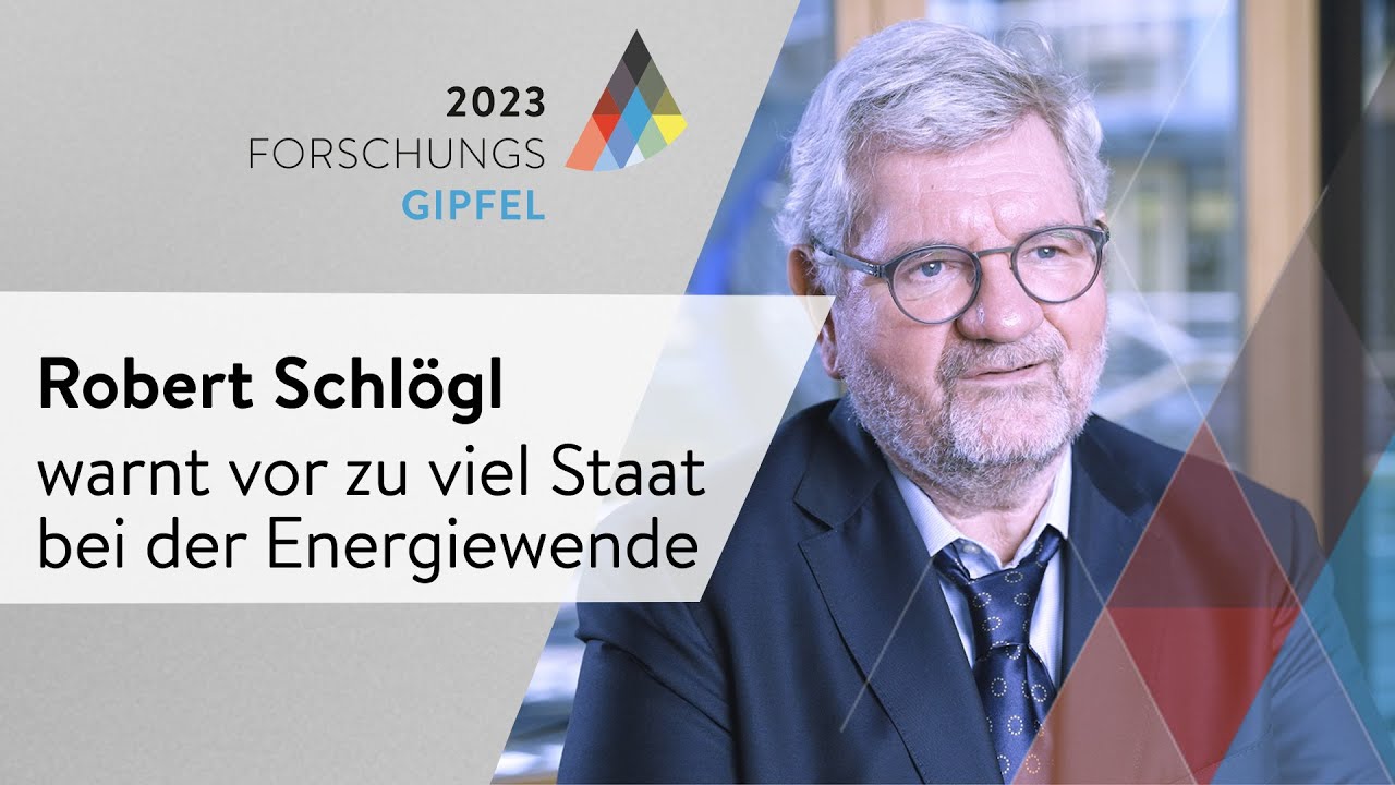 Forschungsgipfel 2023: Robert Schl&ouml;gl warnt vor zu viel Staat bei der Energiewende