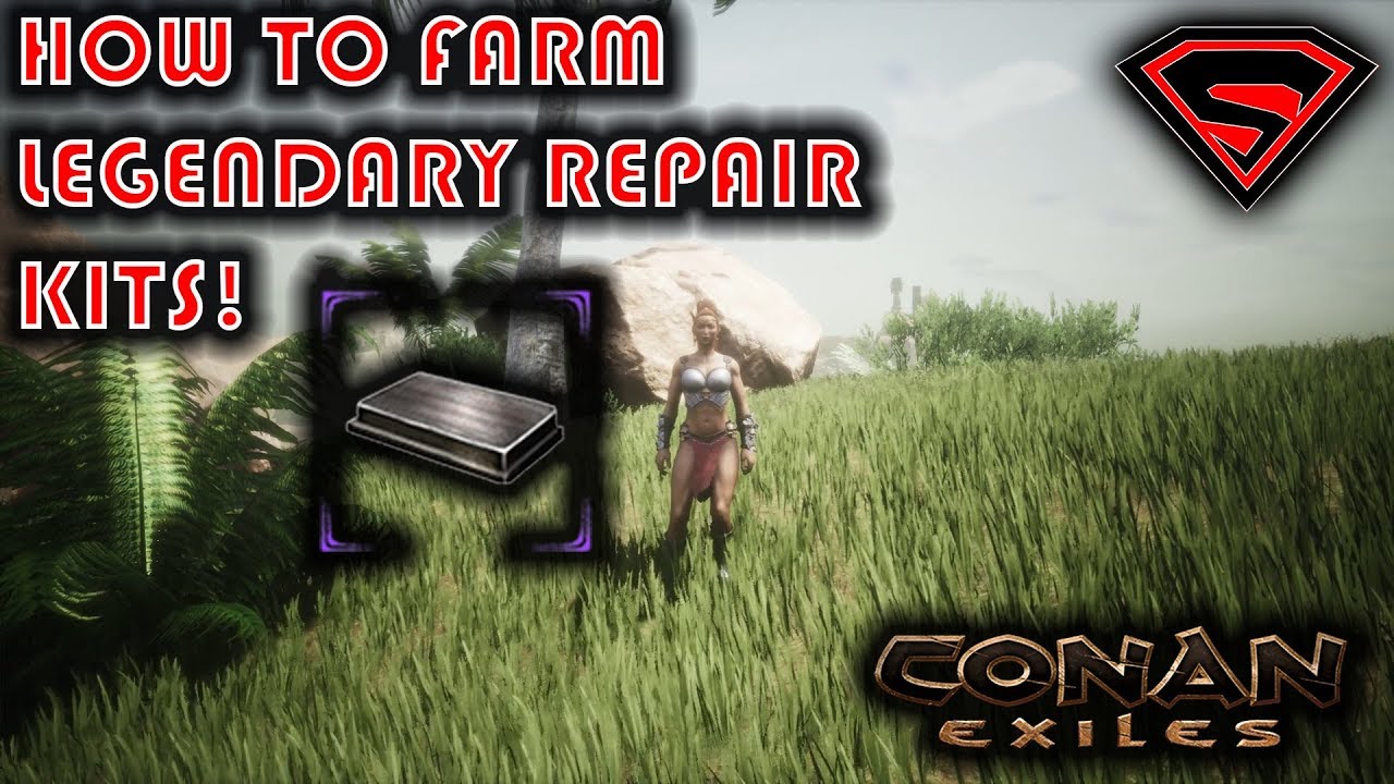 CONAN EXILES HOW TO FARM LEGENDARY REPAIR KITS