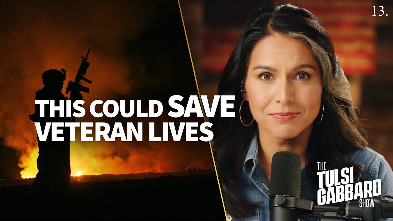 Veterans are Dying from Cancer at Alarming Rates. We could save their lives | The Tulsi Gabbard Show