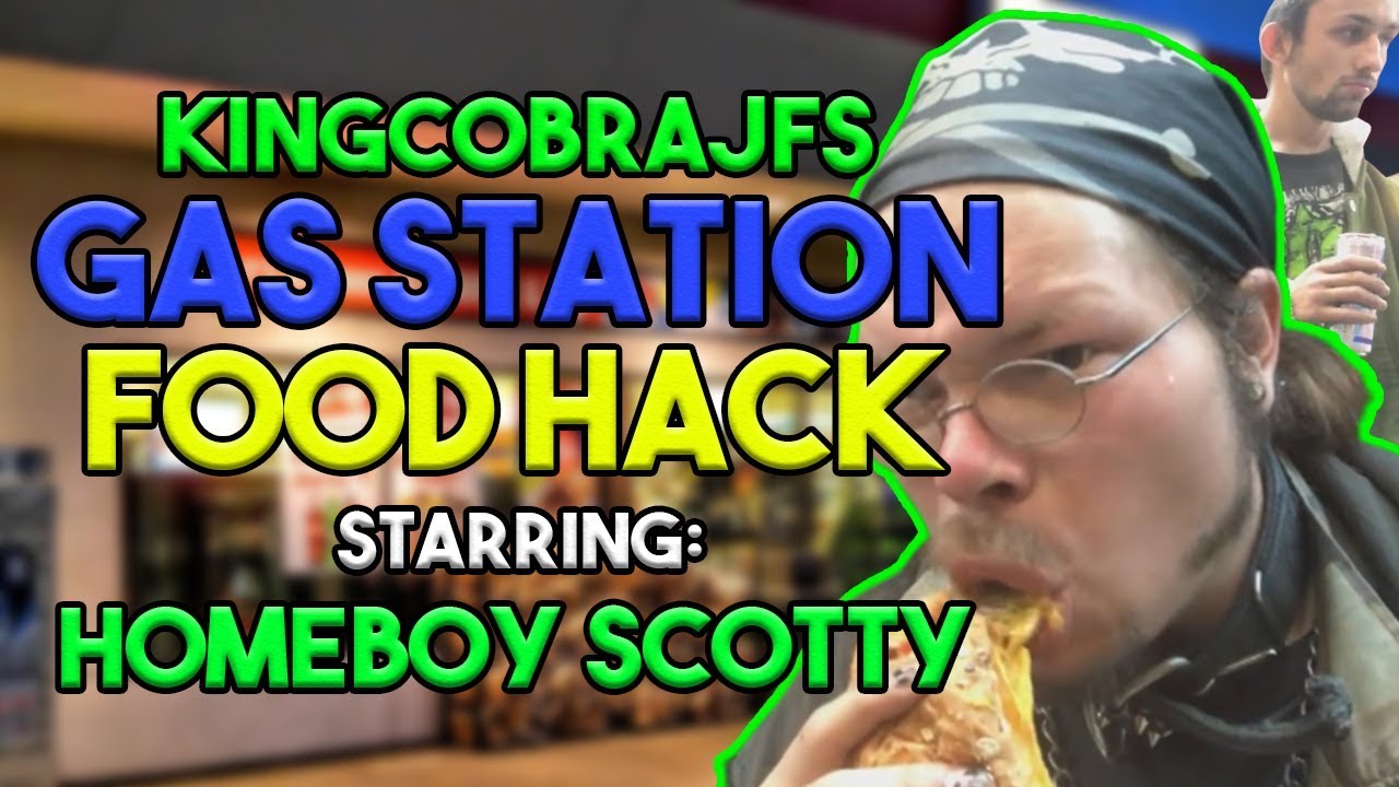 KingCobraJFS Gas Station Food Hack (В ролях: Домосед Скотти)