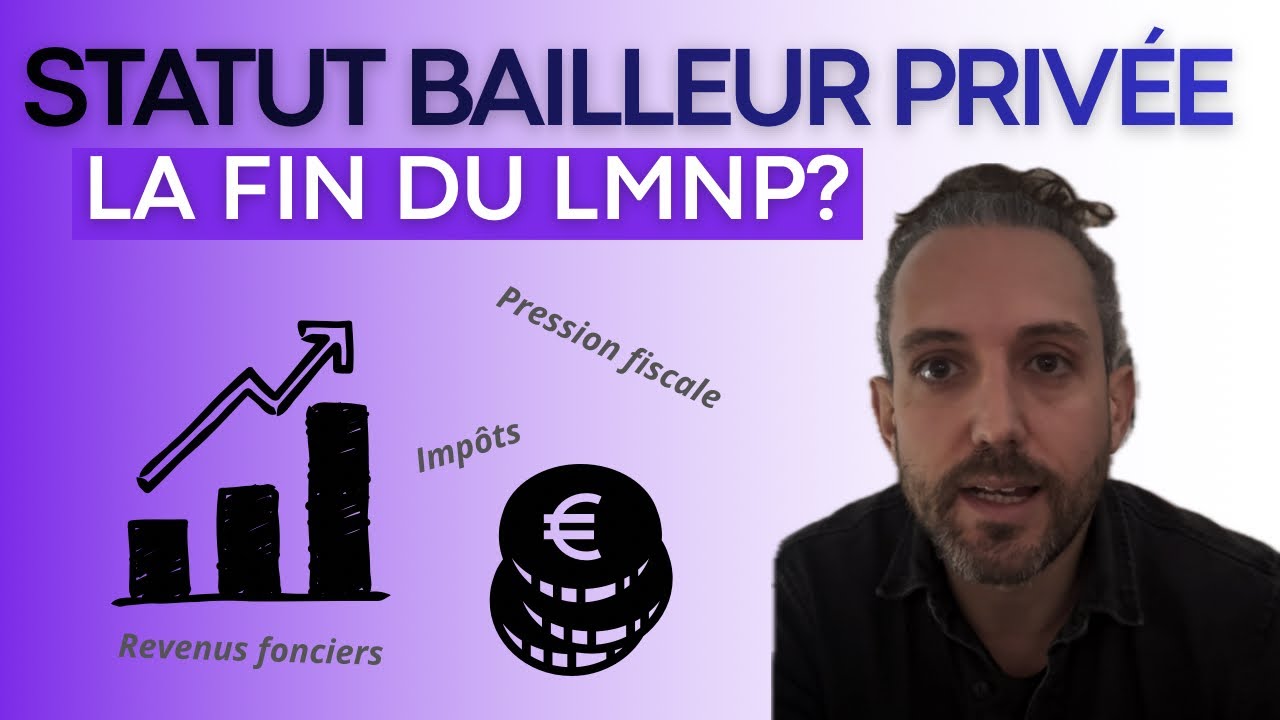 BAILLEUR PRIVÉE = FIN DU LMNP?
