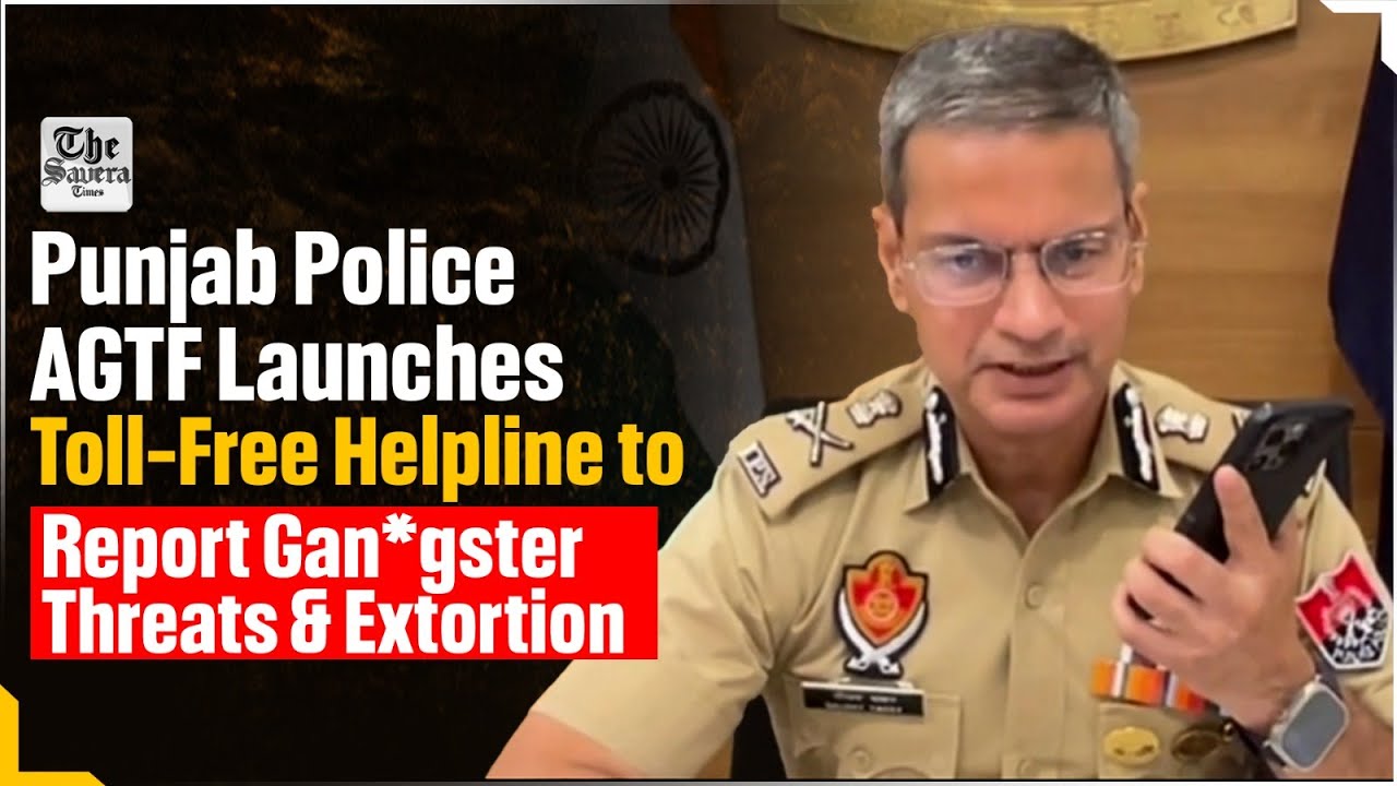 Punjab Police AGTF Launches Toll-Free Helpline to Report Gangster Threats and Extortion
