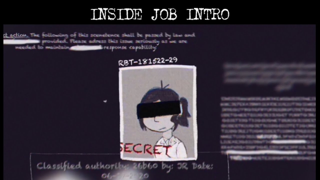 Inside Job Intro -[REANIMATED]