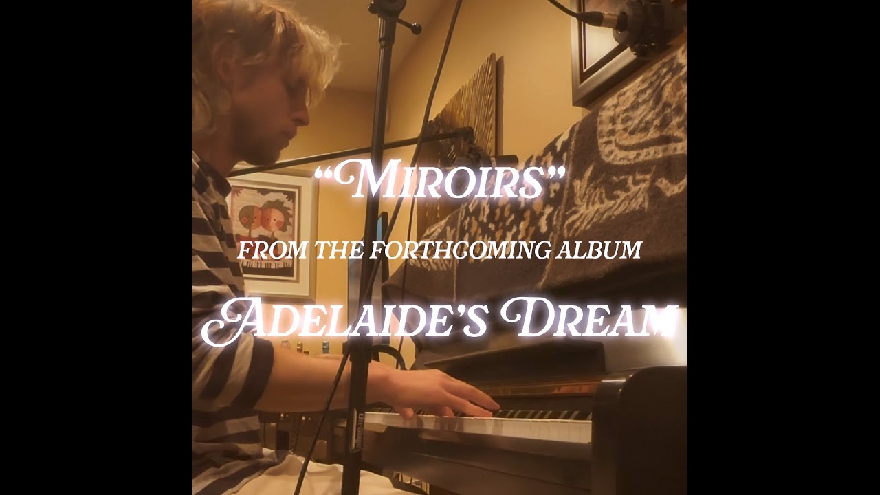 Adelaide's Dream: Miroirs (Acoustic Version)
