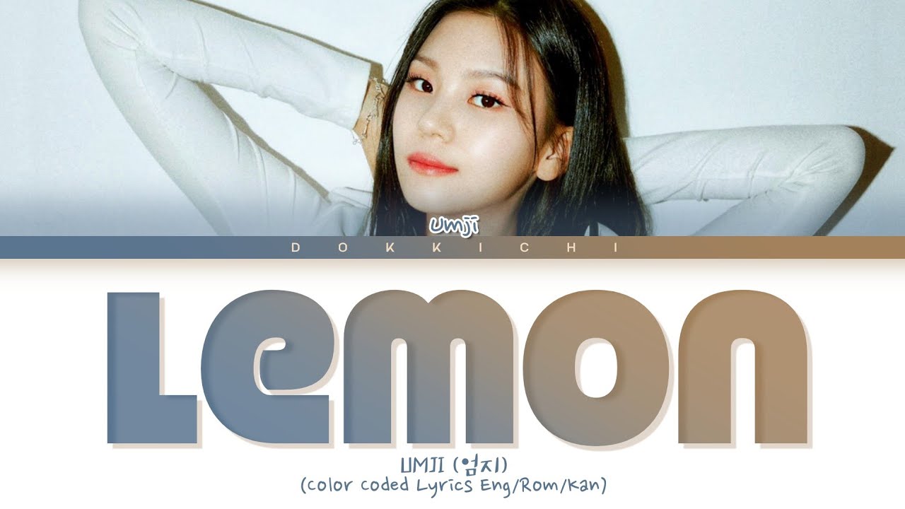 UMJI Lemon (Original by: Kenshi Yonezu) Lyrics (Color Coded Lyrics)