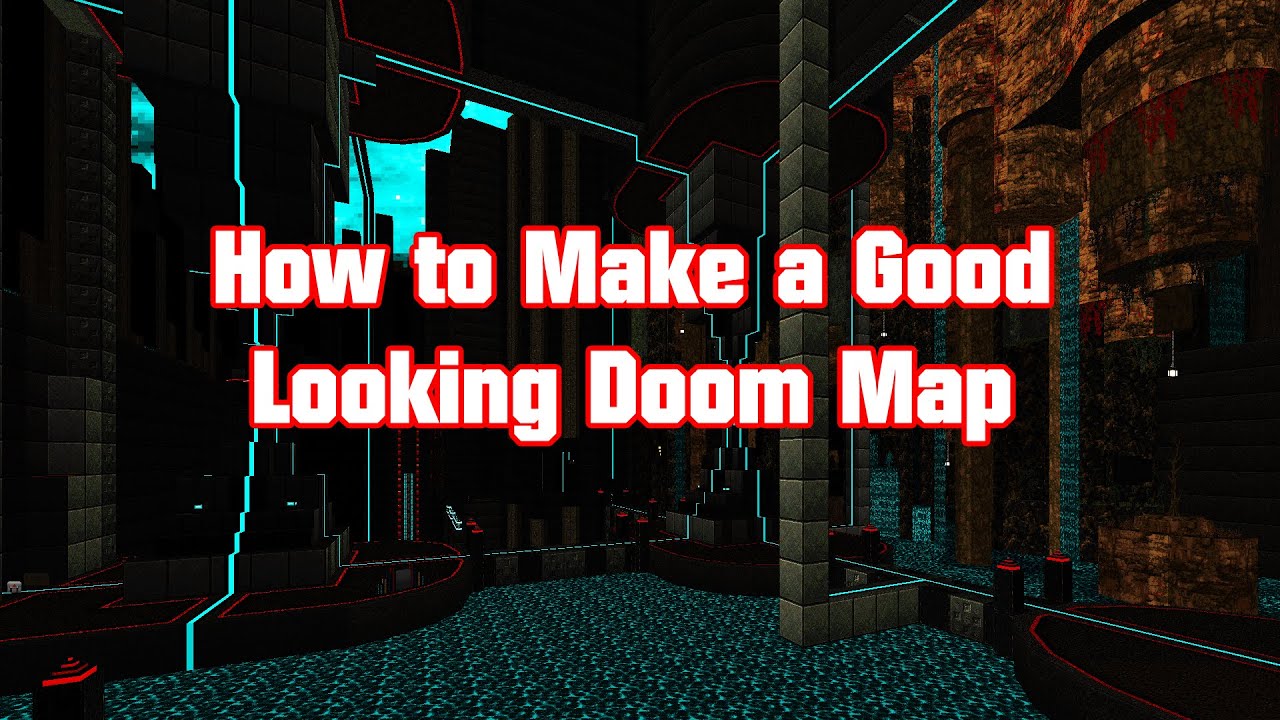 How to Make a Doom Map That Looks Good