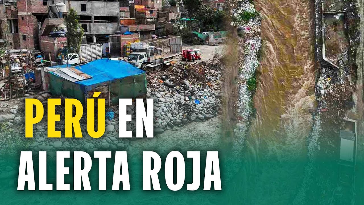 HUAICOS Y LLUVIAS EN EL PERÚ: SENHAMI EMITE ALERTA ROJA EN DISTINTAS REGIONES DEL PAÍS