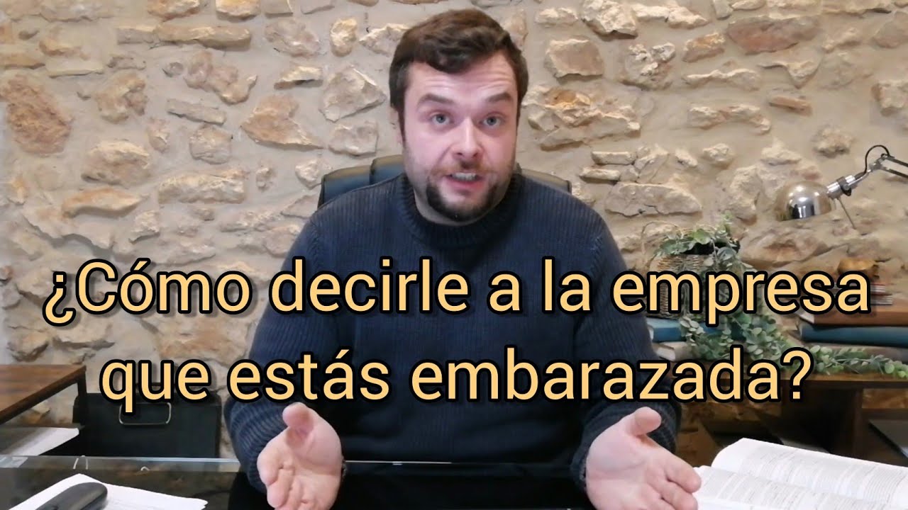 Cómo COMUNICAR a la empresa el EMBARAZO