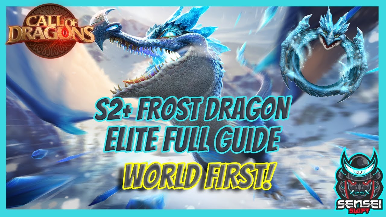 [Call Of Dragons][Elite Frost Dragon] World First S2+ Frost Dragon Guide