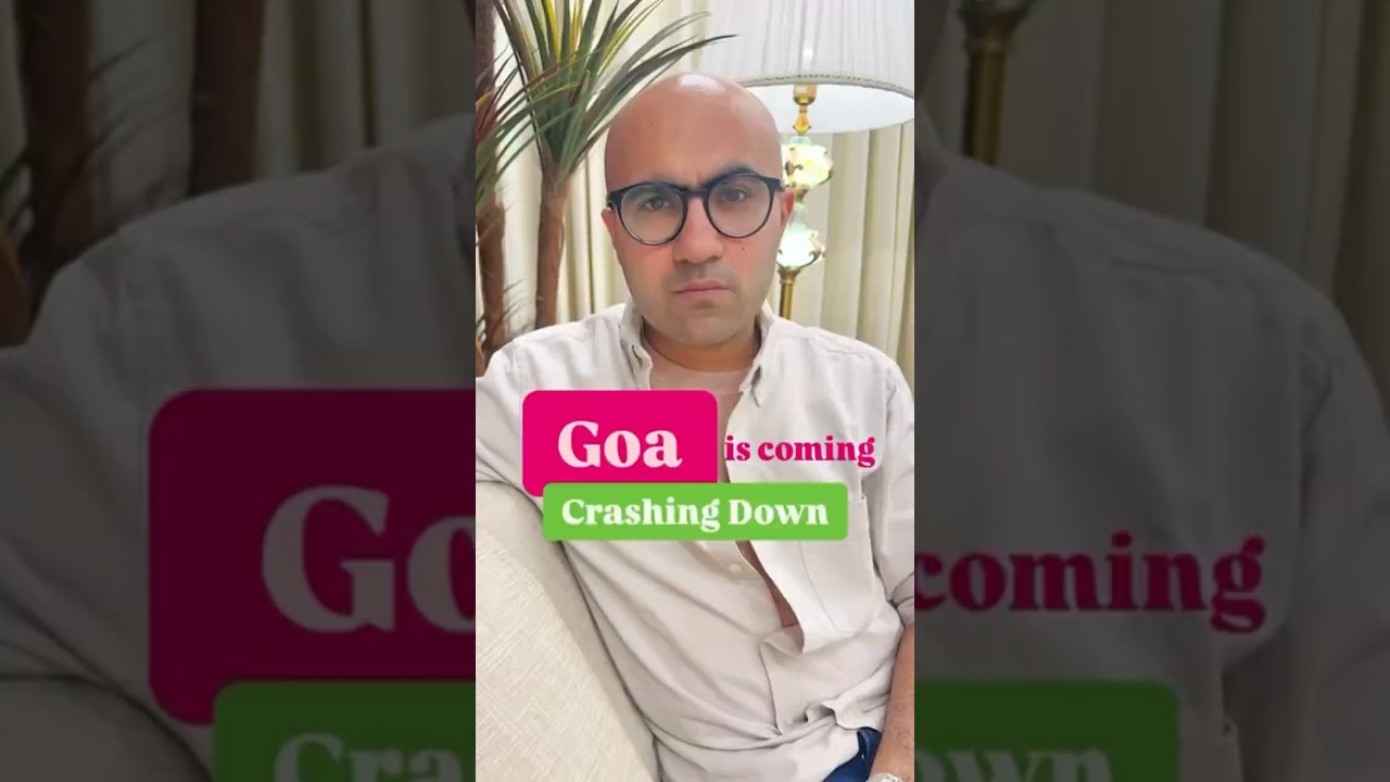 Goa is coming Crashing Down | Business | Sarthak Ahuja