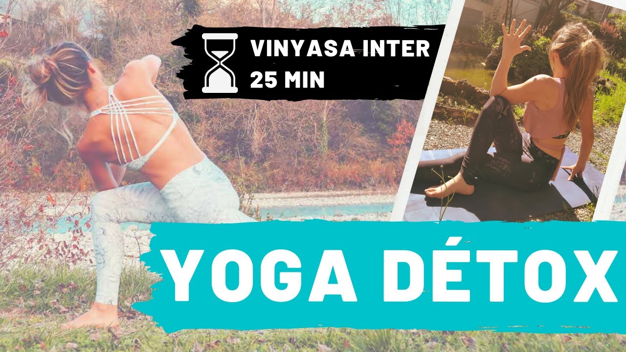 Yoga DETOX 25 MIN / Vinyasa Niveau Intermédiaire