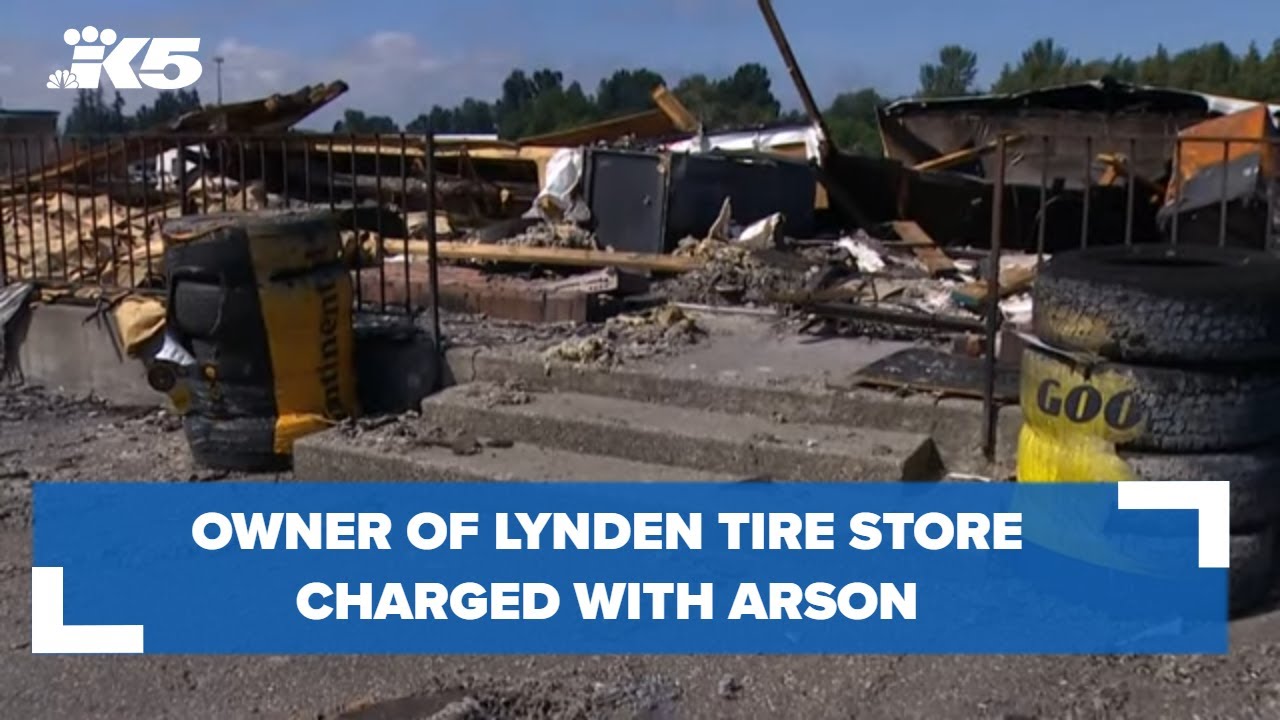 Owner of Lynden tire store charged with arson