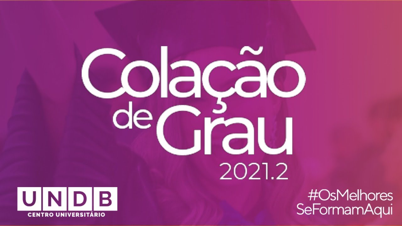 COLAÇÃO DE GRAU 2021.2