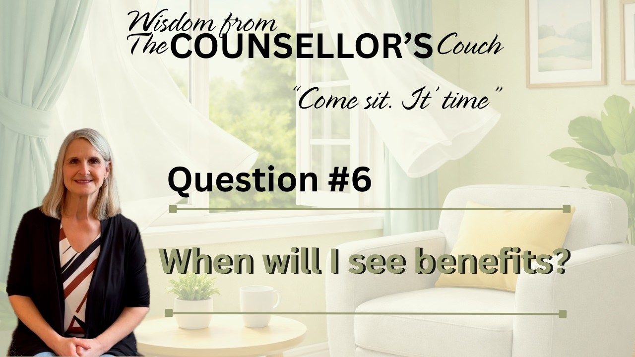 Question #6 - When will I start to see benefits of my healing journey?