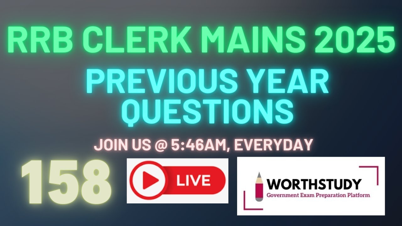 RRB Clerk Mains 2025 Previous Year Questions | PART - 158 | #rrbclerk | WORTHSTUDY