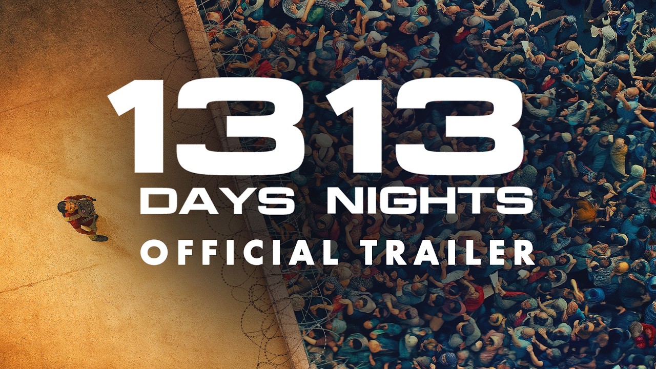 13 Days 13 Nights | Official Trailer HD