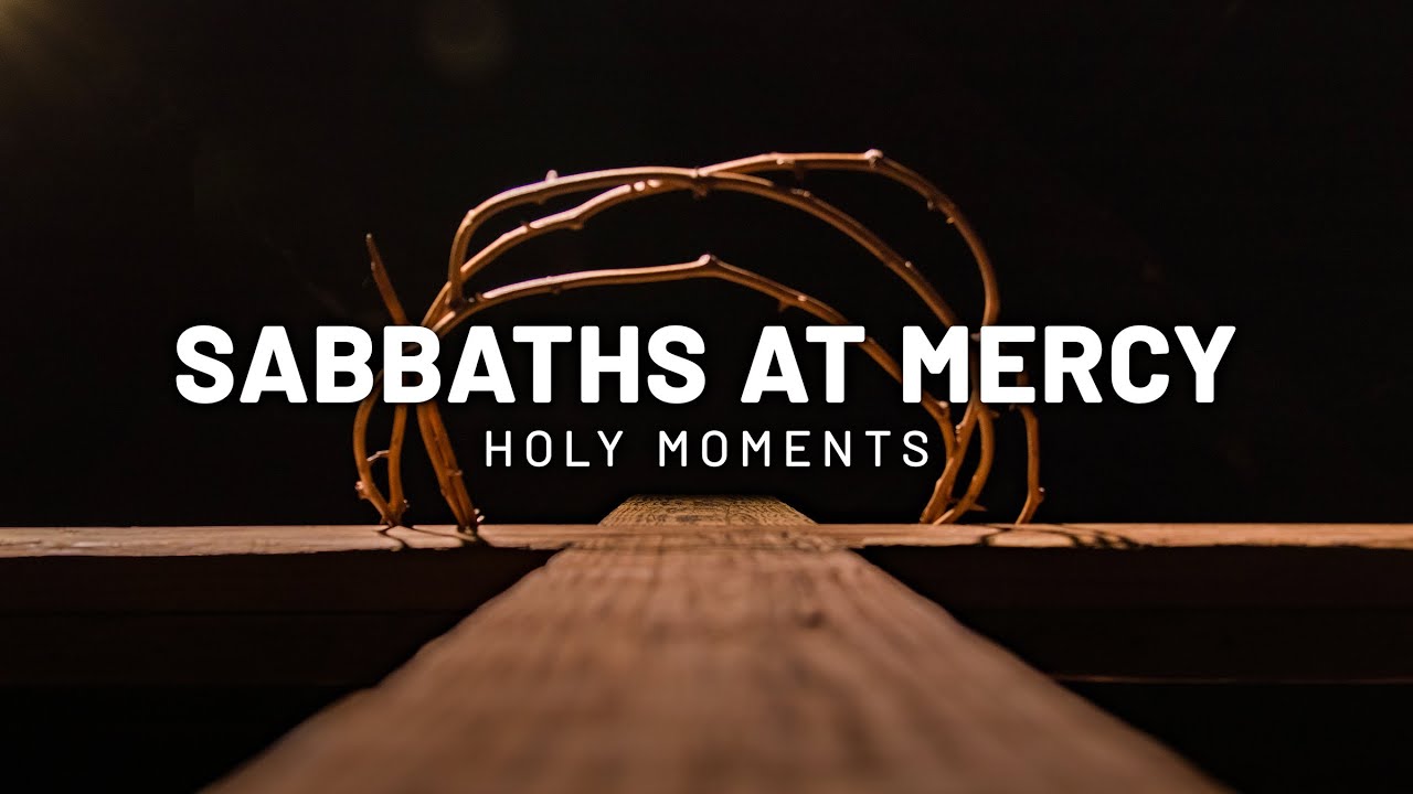 Virtual Sabbath Service at Mercy Collective | Holy Moments at Mercy