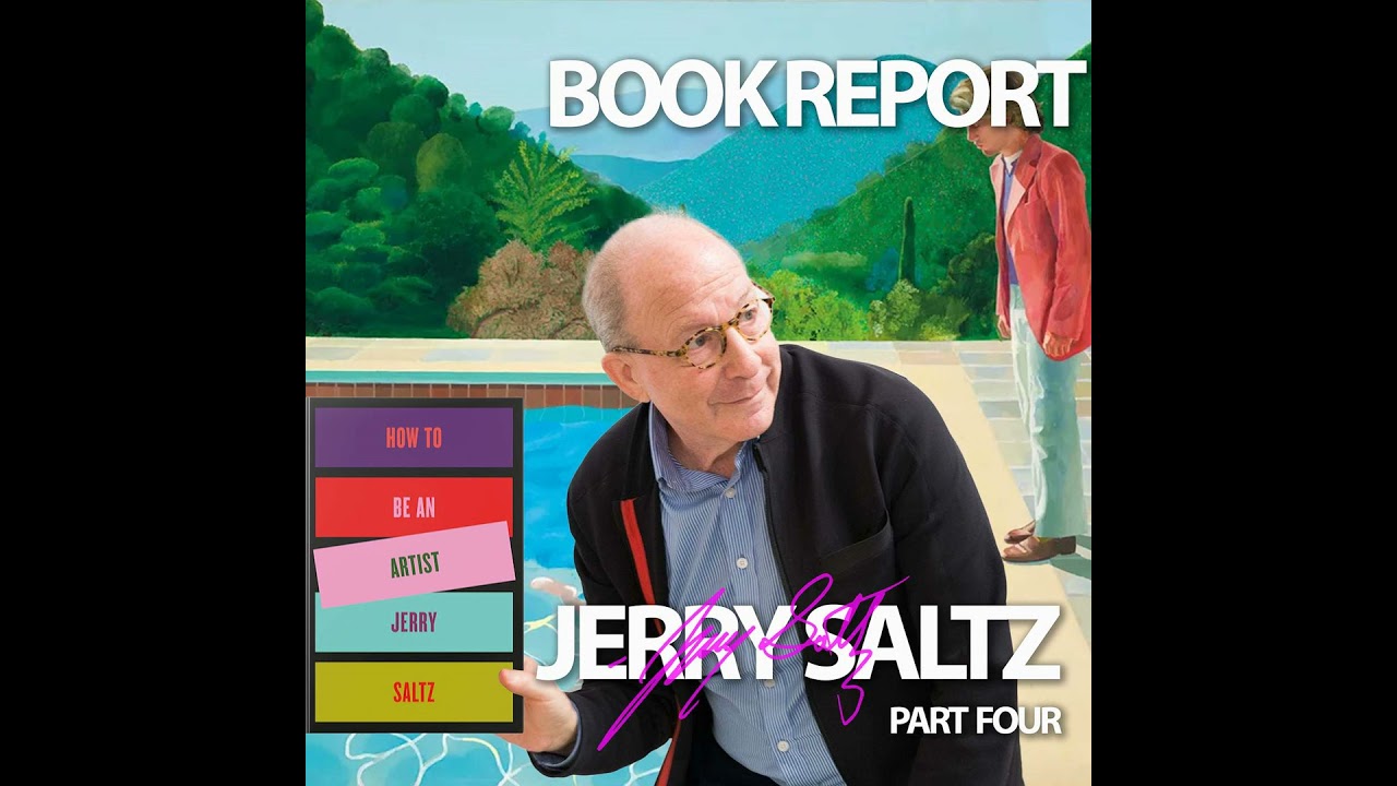 Part 4. Breaking down: How to Be An Artist by Jerry Saltz.