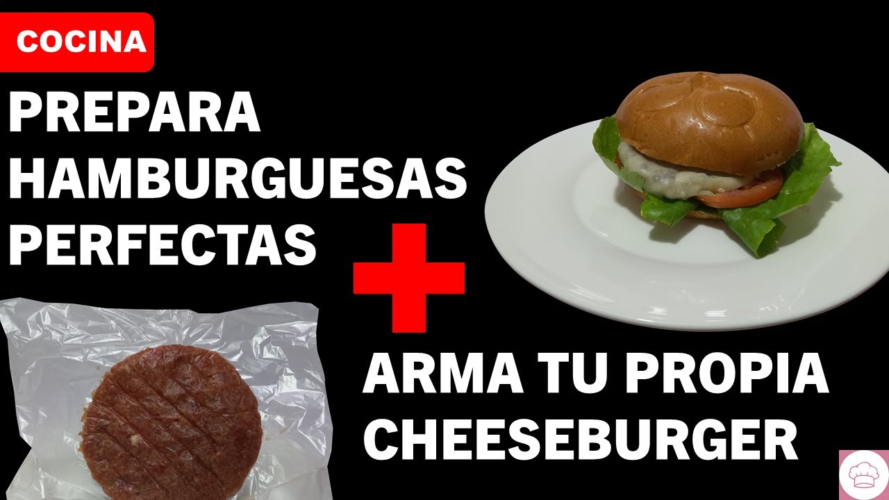 Hamburguesa de carne perfecta + armado de cheeseburger - Cocina con Ysabel