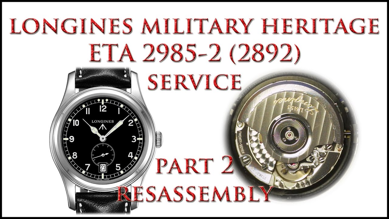 Longines Military Heritage Greenlander L2.731.4 ETA 2985-2 Service ( 2892 ) Part 2