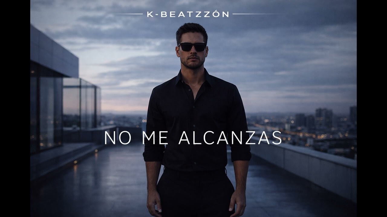 K-Beatzzón - NO ME ALCANZAS