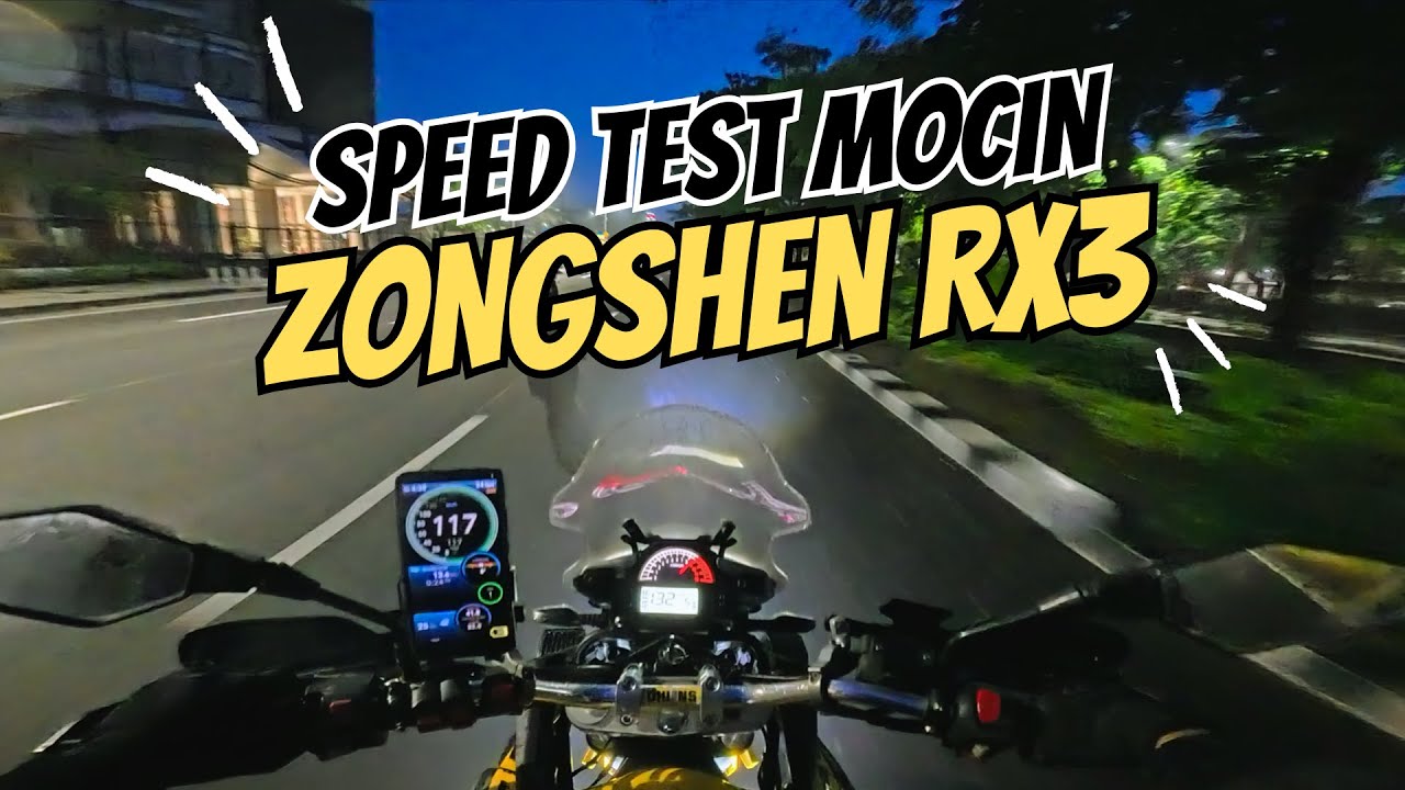Speed Test Mocin | Zongshen RX3 250cc | Motovlog Review