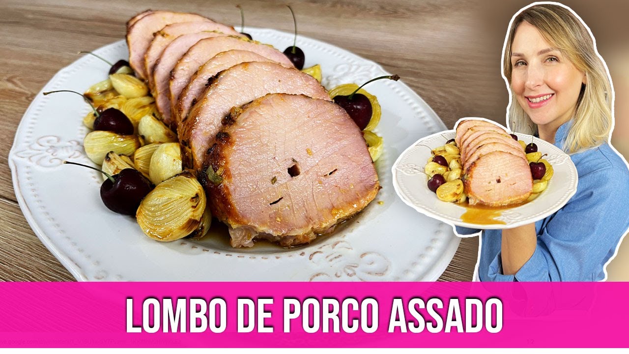 LOMBO DE PORCO ASSADO NO FORNO SUCULENTO
