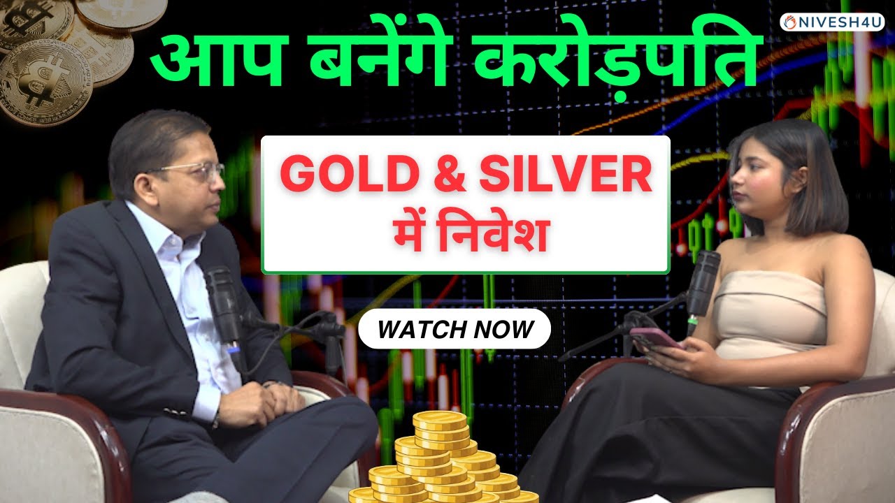 Crorepati Kaise Bane? | Gold & Silver Investment Strategy India | Full Podcast 