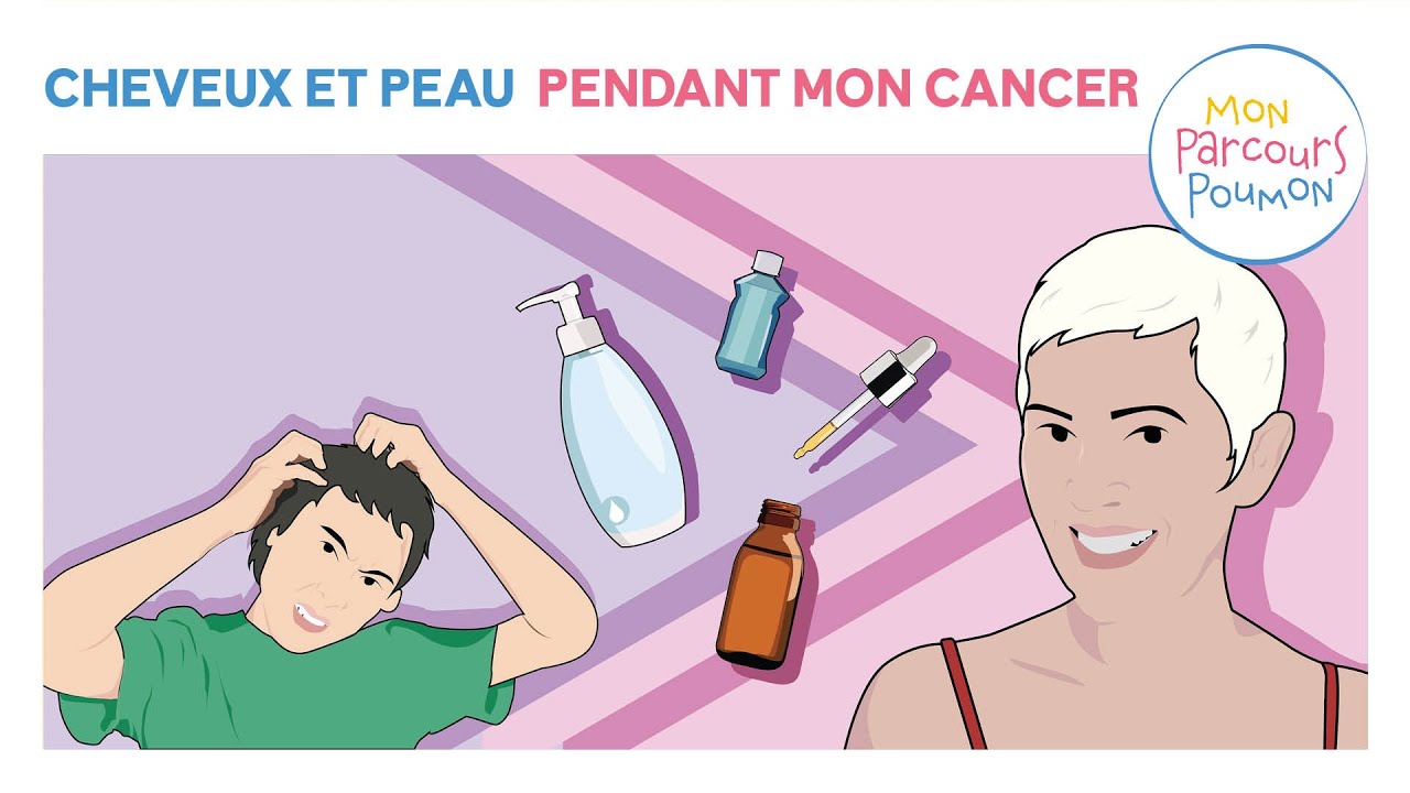 16 - Mon Parcours Poumon : Cheveux et peau pendant mon cancer